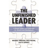 The Unfinished Leader: A School Leadership Framework for Growth and Development