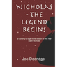 Nicholas - The Legend Begins: a coming-of-age novel based on the real Saint Nicholas