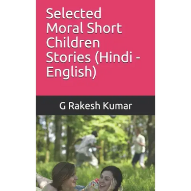Selected Moral Short Children Stories: in Hindi and English