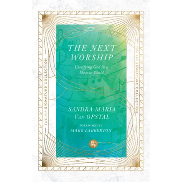 The Next Worship: Glorifying God in a Diverse World