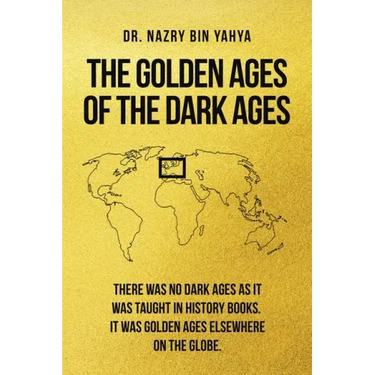 The Golden Ages of the Dark Ages