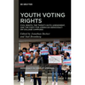 Youth Voting Rights: Civil Rights, the Twenty-Sixth Amendment, and the Fight for American Democracy on College Campuses