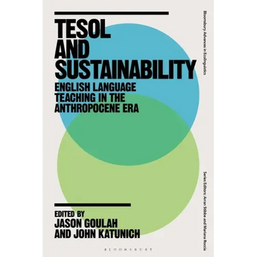 TESOL and Sustainability: English Language Teaching in the Anthropocene Era