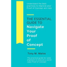 The Essential Guide to Navigate Your Proof of Concept: Understand and implement practices to increase your Proof of Concept win-rate
