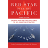 Red Star Over the Pacific, Third Edition: China's Rise and the Challenge to U.S. Maritime Strategy