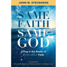 Same Faith, Same God - Living In The Realm of Ridiculous Faith
