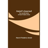 Amiel's Journal: The Journal Intime of Henri-Frédéric Amiel