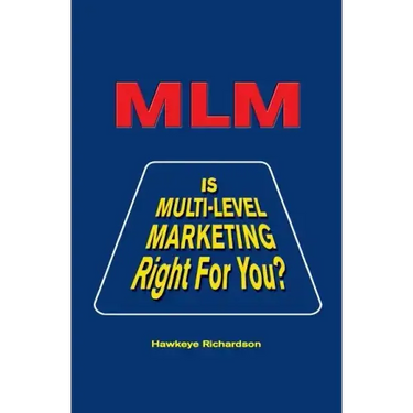 MLM: Is Multi-Level Marketing Right for You?