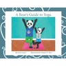 A Bear's Guide to Yoga