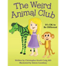 The Weird Animal Club: It's Ok to Be Different
