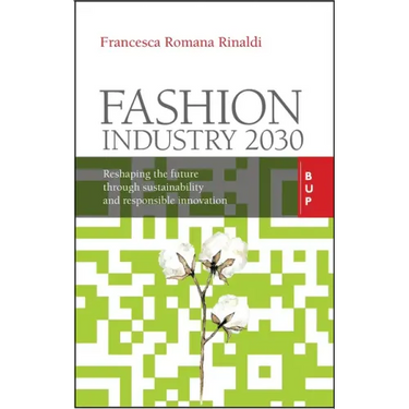 Fashion Industry 2030: Reshaping the Future Through Sustainability and Responsible Innovation