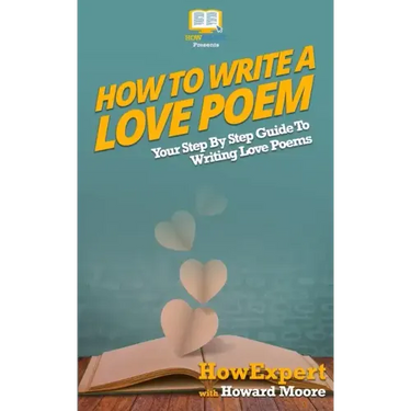 How To Write a Love Poem: Your Step-By-Step Guide To Writing Love Poems