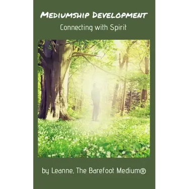 Mediumship Development: Connecting with Spirit