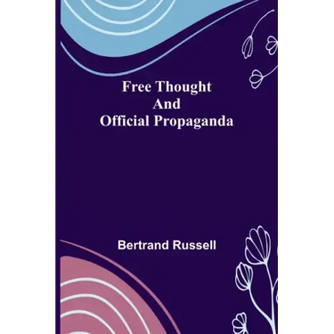 Free Thought and Official Propaganda