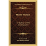 Mostly Murder: Sir Sydney Smith's Autobiography