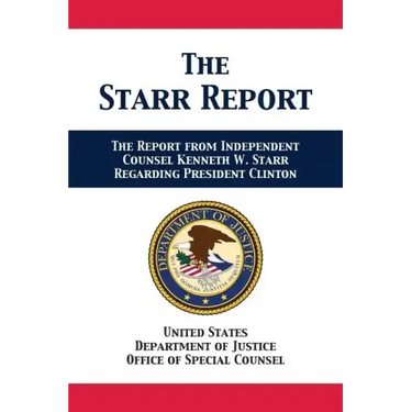 The Starr Report: Referral from Independent Counsel Kenneth W. Starr Regarding President Clinton