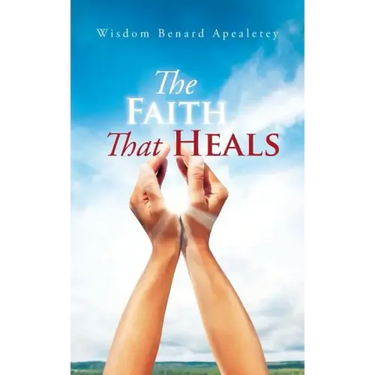 The Faith That Heals