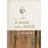 A Man with a Rake