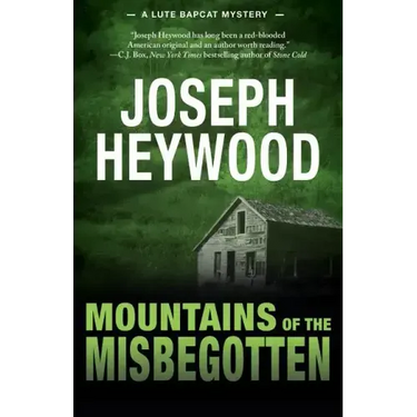 Mountains of the Misbegotten: A Lute Bapcat Mystery