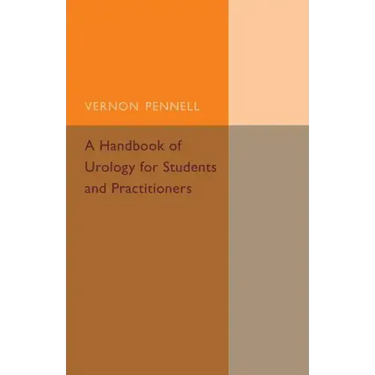 A Handbook of Urology for Students and Practitioners
