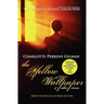 The Yellow Wallpaper and Other Stories: The Complete Gothic Collection