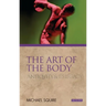 The Art of the Body: Antiquity and its Legacy