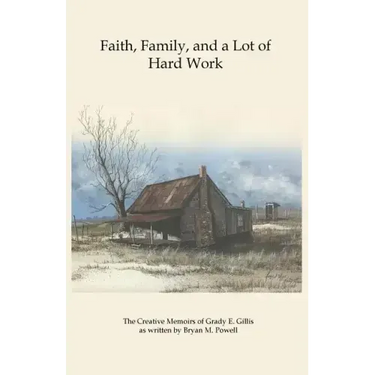 Faith, Family, and a Lot of Hard Work