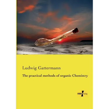 The practical methods of organic Chemistry