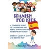 Spanish For Kids: A Complete Guide to Understand and Speak a New Language Starting from Zero - Kids Can Learn in a Fun and Exiting Way