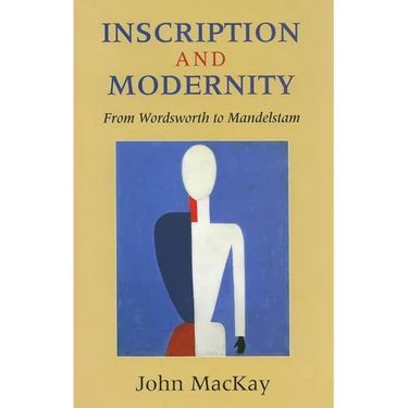 Inscription and Modernity: From Wordsworth to Mandelstam