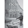 Flood in Florence, 1966: A Fifty-Year Retrospective
