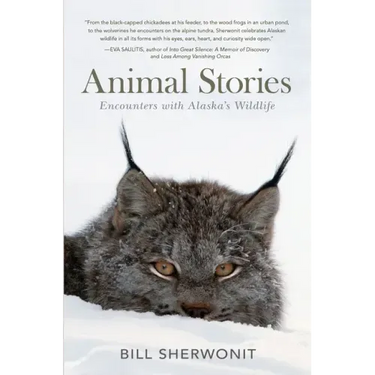 Animal Stories: Encounters with Alaska's Wildlife