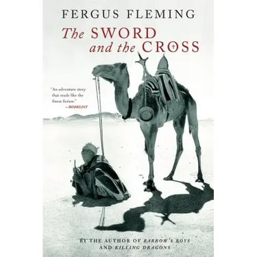 The Sword and the Cross: Two Men and an Empire of Sand