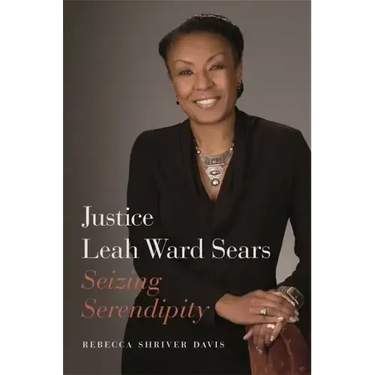 Justice Leah Ward Sears: Seizing Serendipity