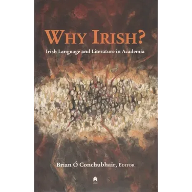 Why Irish?: Irish Language and Literature in Academia