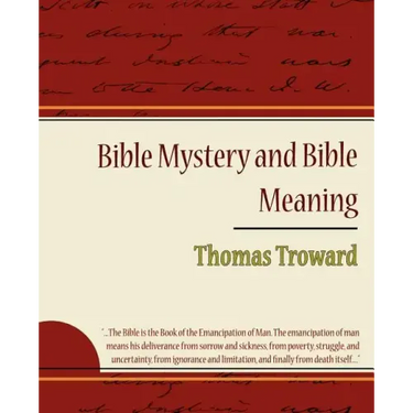Bible Mystery and Bible Meaning - Thomas Troward