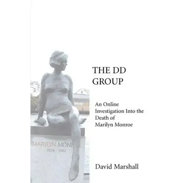 The DD Group: An Online Investigation Into the Death of Marilyn Monroe