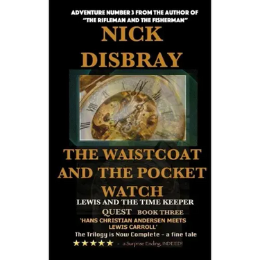 The Waistcoat And The Pocket Watch - Lewis And The Time Maker: Quest Book Three
