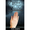 Prayer That Never Fails: Easy, Powerful Prayers That Bring Permanent Results