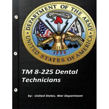 TM 8-225 Dental Technicians by United States. War Department