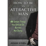 How to be an Attractive Man