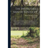 The Prehistoric Men of Kentucky: a History of What is Known of Their Lives and Habits, Together With a Description of Their Implements and Other Relic