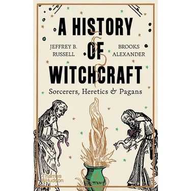 A History of Witchcraft: Sorcerers, Heretics, & Pagans