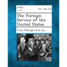 The Foreign Service of the United States