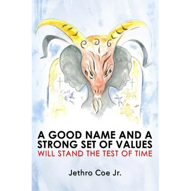 A Good Name and a Strong Set of Values Will Stand the Test of Time