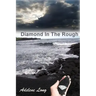 Diamond In The Rough