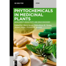 Phytochemicals in Medicinal Plants: Biodiversity, Bioactivity and Drug Discovery