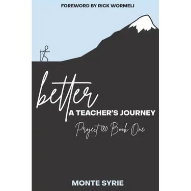 better: A Teacher's Journey: Project 180 Book One