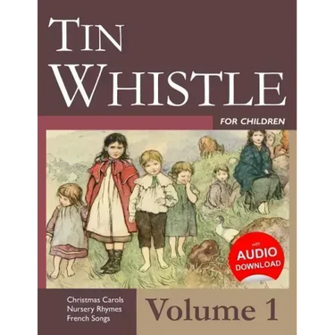 Tin Whistle for Children - Volume 1