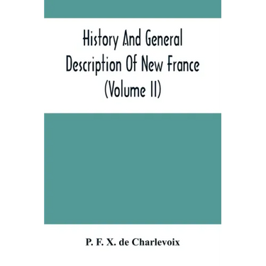 History And General Description Of New France (Volume Ii)